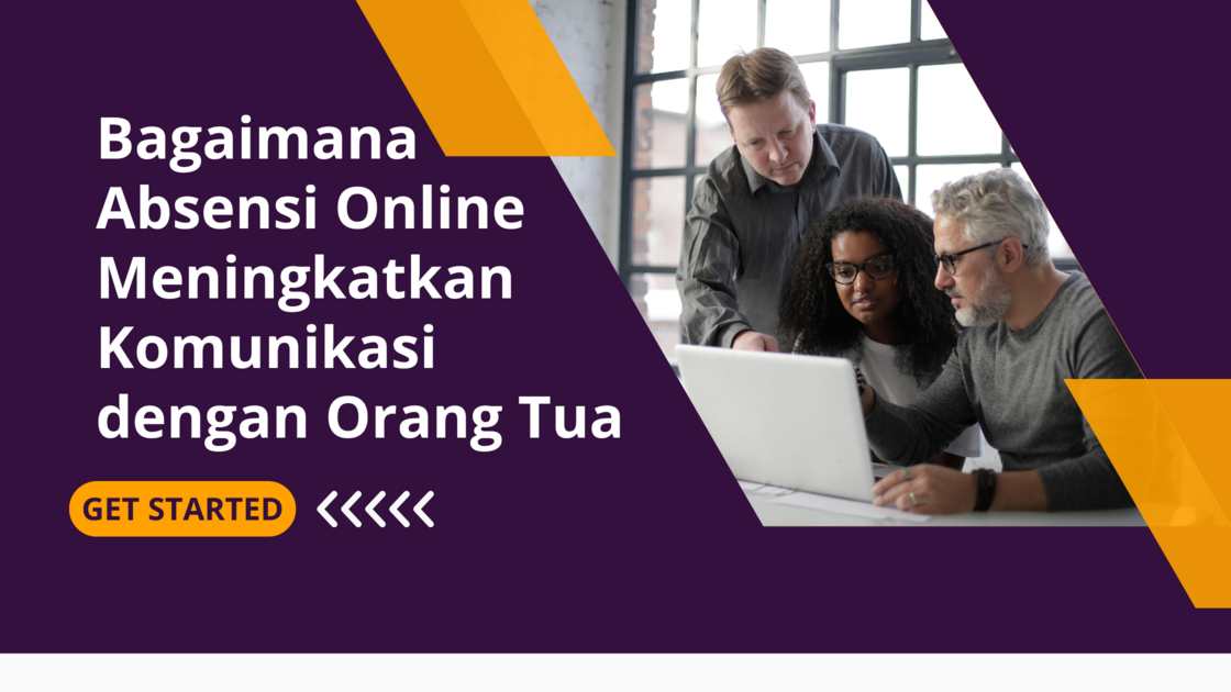 Bagaimana Absensi Online Meningkatkan Komunikasi dengan Orang Tua